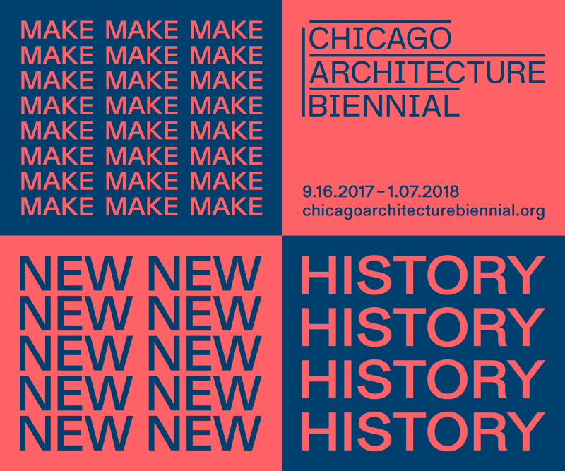Chicago Architecture Biennial, Make New History